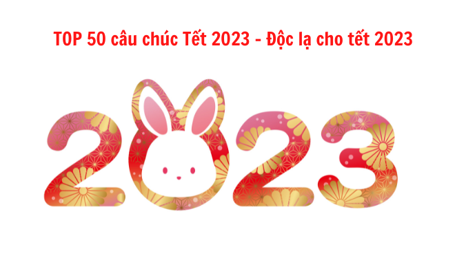 Câu chúc tết hay nhất 2023